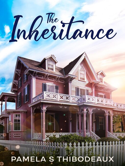 Title details for The Inheritance by Pamela S Thibodeaux - Available